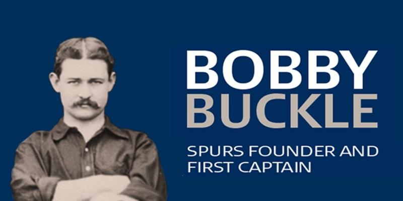 Bobby Buckle là một trong những người sáng lập ra CLB Tottenham Hotspur